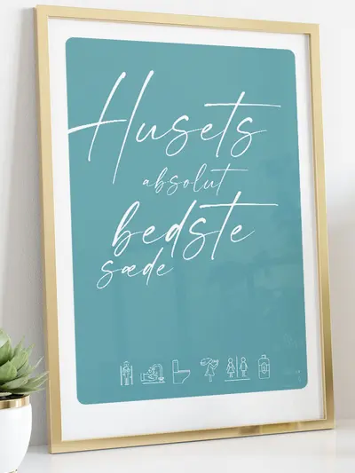 Husets bedste sæde-plakat-blå - 50 x 70 cm - Kr. 279,- plakat